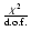 $\frac{\chi^2}{\rm d.o.f.}$