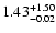 $\rm 1.43^{+1.50}_{-0.02}$