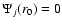 $\Psi_j(r_0)=0$