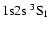 $\rm 1s2s~^3S_1$