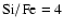$\rm Si/Fe=4$