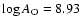 $\log A_{\rm O} = 8.93$