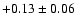 $+0.13\pm0.06$