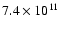 $7.4 \times 10^{11}$