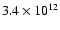 $3.4 \times 10^{12}$