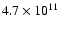 $4.7 \times 10^{11}$