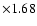 $\times 1.68$