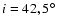 $i=42,5^\circ$