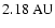 $2.18~\rm AU$