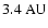 $3.4~\rm AU$