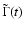 $\tilde\Gamma(t)$
