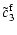 $\displaystyle \tilde c^{\rm f}_3$