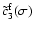$\tilde c^{\rm f}_3(\sigma)$