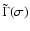 $\tilde\Gamma(\sigma)$
