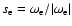 $s_{\rm e}=\omega_{\rm e}/\vert\omega_{\rm e}\vert$