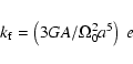 \begin{displaymath}k_{\rm f}=\left(3GA/ \Omega_0^2 a^5\right)~e
\end{displaymath}