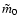 $\tilde m_0$
