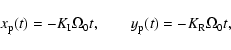 \begin{displaymath}x_{\rm p}(t)=-K_{\rm I} \Omega_0t,\qquad y_{\rm p}(t)=-K_{\rm R}\Omega_0t,
\end{displaymath}