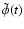 $\tilde\phi(t)$