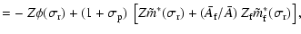 $\displaystyle =-~Z\phi(\sigma_{\rm r})+(1+\sigma_{\rm p})~
\left[Z\tilde m^*(\s...
...r})+(\bar A_{\rm f}/\bar A)~Z_{\rm f}\tilde m_{\rm f}^*(\sigma_{\rm r})\right],$