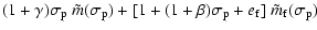 $\displaystyle (1+\gamma)\sigma_{\rm p}~\tilde m(\sigma_{\rm p})+ [1+(1+\beta)\sigma_{\rm p}+e_{\rm f}]~\tilde m_{\rm f}(\sigma_{\rm p})$