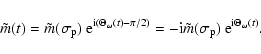 \begin{displaymath}\tilde m(t)=\tilde m(\sigma_{\rm p})~{\rm e}^{{\rm i}(\Theta_...
... i}\tilde m(\sigma_{\rm p})~{\rm e}^{{\rm i}\Theta_\omega(t)}.
\end{displaymath}