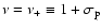 $\nu=\nu_+\equiv 1+\sigma_{\rm p}$