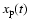 $x_{\rm p}(t)$