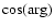 $\cos({\rm
arg})$