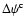 $\Delta\psi^{\rm c}$