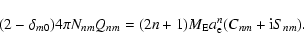 \begin{displaymath}(2-\delta_{m0})4\pi N_{nm} Q_{nm}= (2n+1)M_{\rm E} a_{\rm e}^n
(C_{nm}+{\rm i}S_{nm}).
\end{displaymath}