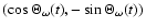 $(\cos\Theta_\omega(t),-\sin\Theta_\omega(t))$