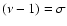 $(\nu-1)=\sigma$