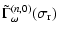 $\displaystyle \tilde\Gamma^{(n,0)}_\omega(\sigma_{\rm r})$
