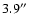 $3.9\hbox{$^{\prime\prime}$ }$