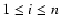 $1\leq i\leq n$