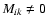 $M_{ik}\neq 0$