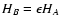 $H_B=\epsilon H_A$