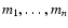 $m_1,\ldots,m_{n}$