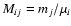 $M_{ij}=m_j/\mu_i$