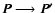 $\vec{P}\longrightarrow\vec{P'}$
