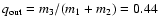 $q_{\rm out}=m_3/(m_1+m_2)=0.44$