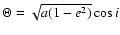 $\Theta=\sqrt{a(1-e^2)}\cos i$