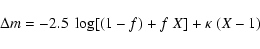 \begin{displaymath}%
\Delta m = -2.5\;\log [(1-f)+f\;X] + \kappa \; (X-1)
\end{displaymath}