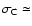 $\sigma_{\rm C}\simeq$