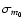 $\sigma_{m_0}$