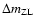$\Delta m_{{\rm ZL}}$