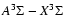 $A^3\Sigma-X^3\Sigma$