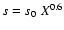 $s=s_0\;X^{0.6}$