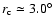 $r_{\rm c}\simeq3.0^{\circ}$